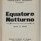 EQUATORE NOTTURNO - PAROLE IN LIBERTA di FRANCESCO MERIANO , FUTURISTA, 1916 , EDITIE ANASTATICA , RETIPARITA IN ANII &#039; 2000, TEXT IN LIMBA ITALIA