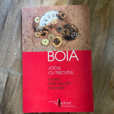 Lucian Boia - Jocul cu trecutul. Istoria intre adevar si fictiune (editura Humanitas, 2013)