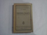 EXISTENTA TRAGICA incercare de sinteza filozofica - D. D. ROSCA - Bucuresti, 1934