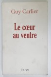 LE COEUR AU VENTRE par GUY CARLIER , 2006