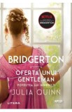 Bridgerton. Oferta unui gentleman - Julia Quinn