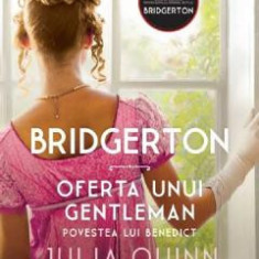 Bridgerton. Oferta unui gentleman - Julia Quinn