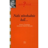 Neki n&ouml;vekednie kell... - Fabiny Tam&aacute;ssal besz&eacute;lget Szőnyi Szil&aacute;rd - Fabiny Tam&aacute;s