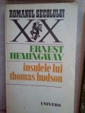 Ernest Hemingway - Insulele lui Thomas Hudson (Editia: 1980)