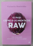 12 PASI CATRE O ALIMENTATIE RAW de VICTORIA BOUTENKO , 2019