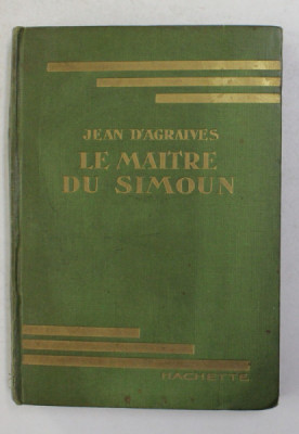 LE MAITRE DU SIMOUN par JEAN D &amp;#039; AGRAIVES , 1925 foto