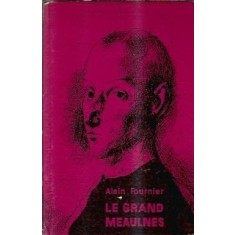 Le grand meaulnes - Alain Fournier