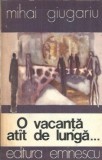 O vacanta atat de lunga - Mihai Giugariu