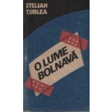 O lume bolnava - Dosare nesecrete ale violentei