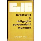 DREPTURILE SI OBLIGATIILE PERSONALULUI MUNCITOR-GABRIELA IOAN-259600