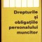 DREPTURILE SI OBLIGATIILE PERSONALULUI MUNCITOR-GABRIELA IOAN-259600
