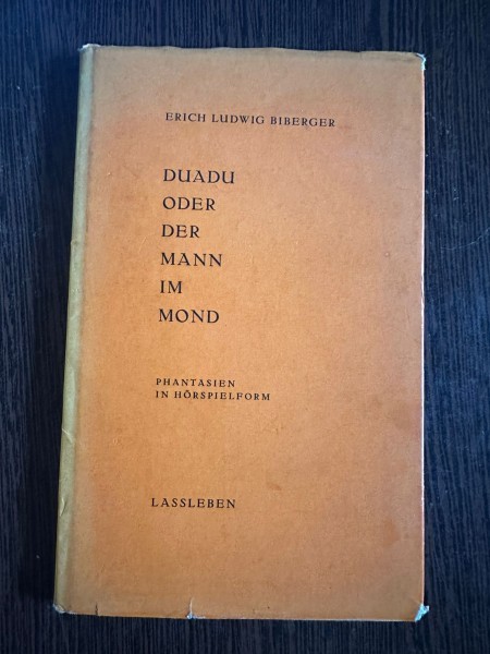 Duadu oder der mann im mond - Erich Ludwig Biberger