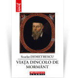 Cumpara ieftin Viata dincolo de mormant - Scarlat Demetrescu