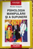 PSIHOLOGIA MANIPULARII SI A SUPUNERII, N.GUEGUEN/ POLIROM, 2007/ STARE F.BUNA ,CATEVA PASAJE CU SUBLINIERI / (spm)