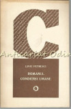 Romanul Conditiei Umane - Liviu Petrescu - Tiraj: 6100 Exemplare