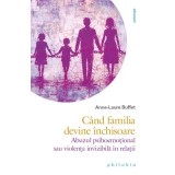 C&acirc;nd familia devine &icirc;nchisoare - Anne-Laure Buffet