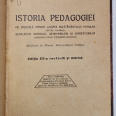 ISTORIA PEDAGOGIEI CU SPECIALA PRIVIRE ASUPRA INVATAMANTULUI POPULAR...de VIRGIL TEMPEANU, EDITIA A III A, BUC. 1927
