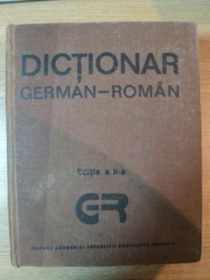 DICTIONAR GERMAN - ROMAN , EDITIA A II-A REVIZUITA SI ADAUGITA , 1989 foto