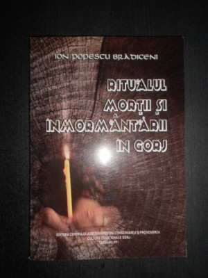 Ion Popescu Bradiceni - Ritualul mortii si inmormantarii in Gorj foto