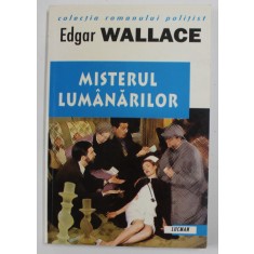 MISTERUL LUMANARILOR de EDGAR WALLACE , ANII &#039;90