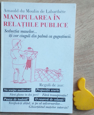 Manipularea in relatiile publice Arnauld du Moulin de Labarthete foto