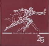 Clubul Dinamo Bucuresti 1948-1973 - 25 ani