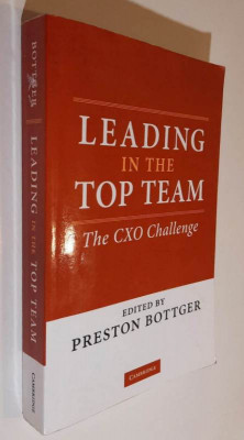 Leading In the Top Team. The CXO Challenge - Edited by Preston Bottger foto
