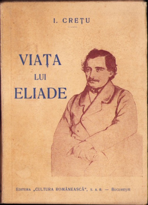 HST C4186N Viața lui Eliade de I Crețu, fără an, perioada interbelică