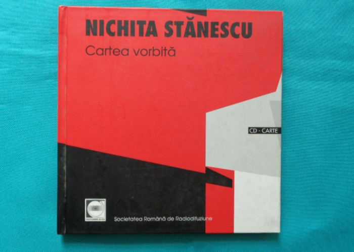 Nichita Stanescu &ndash; Cartea vorbita Poeme rostite la radio ( editie 2006 cu CD )