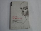 CASTELUL, BIBLIOTECA, PUSCARIA Trei vami ale feminitatii exemplare - Dan C. MIHAILESCU, Humanitas