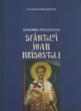 G&acirc;ndirea teologică a Sf&acirc;ntului Ioan Hrisostom - Hardcover - Stelianos Papadopoulos - Bizantină