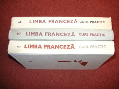 Limba franceza - Curs Practic ( 3 vol. ) - M. Saras, M. Stefanescu - 1972 foto