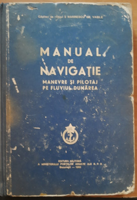 Manual de navigație: Manevre și pilotaj pe fluviul Dunarea- Marinescu Gr. Vasile foto