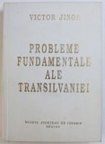 Probleme fundamentale ale Transilvaniei de VICTOR JINGA , EDITIA A II-a , 1995