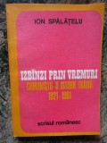 Ion Spalatelu - IZBANZI PRIN VREMURI, COMUNISTII - O ISTORIE TRAITA