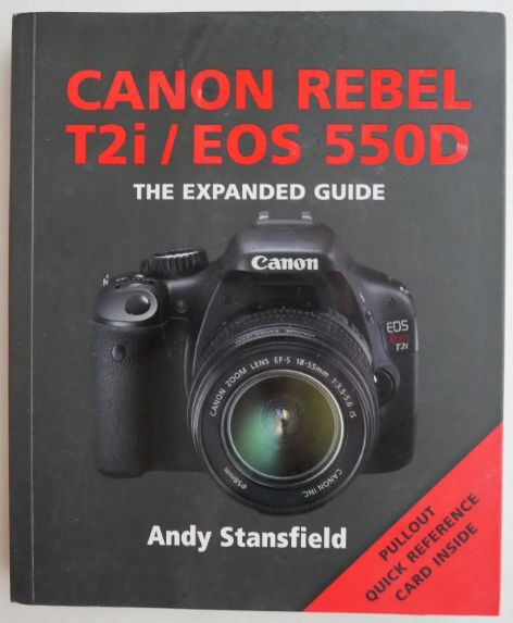 Canon Rebel T2i/EOS 550D The Expanded Guide &ndash; Andy Stansfield
