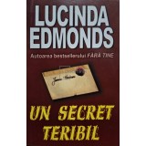 Lucinda Edmonds - Un secret teribil (editia 2004)