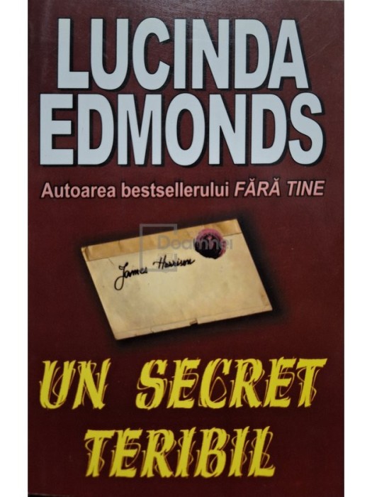 Lucinda Edmonds - Un secret teribil (Editia: 2004)