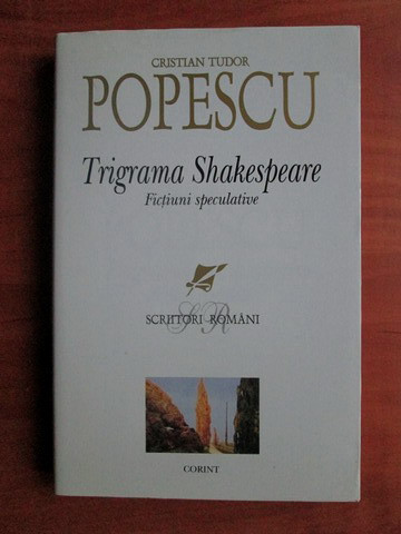 Cristian Tudor Popescu - Trigrama Shakespeare