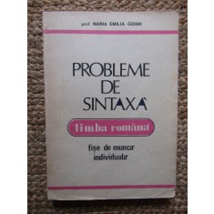 PROBLEME DE SINTAXA , LIMBA ROMANA , FISE DE MUNCA INDIVIDUALA de MARIA EMILIA GOIAN , 1992