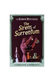 The Sirens of Surrentum. The Roman Mysteries, Book 11 - Paperback brosat - Caroline Lawrence - Orion Publishing Co