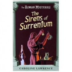 The Sirens of Surrentum. The Roman Mysteries, Book 11 - Paperback brosat - Caroline Lawrence - Orion Publishing Co