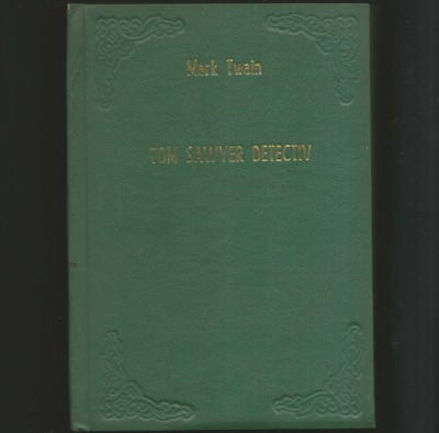 TOM SAWYER DETECTIV - MARK TWAIN - EDIȚIE PREMIUM foto