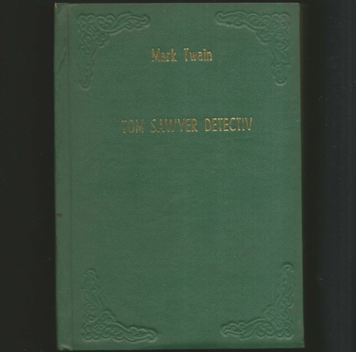 TOM SAWYER DETECTIV - MARK TWAIN - EDIȚIE PREMIUM