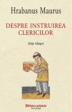 Despre instruirea clericilor (Editie bilingva) - Polirom