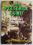 Prin pesterile lumii - Stefan Negrea - Carte anticariat