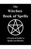 The Witches Book of Spells - Roc Marten