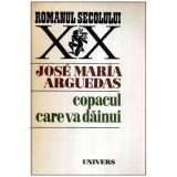 Cumpara ieftin Jose Maria Arguedas - Copacul care va dainui - 113679