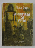 AMINTIREA CA VIATA , versuri de NICOLAE DRAGOS , ANII &#039;2000 , DEDICATIE *