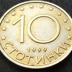 Moneda 10 STOTINKI - BULGARIA, anul 1999 *cod 1947 A